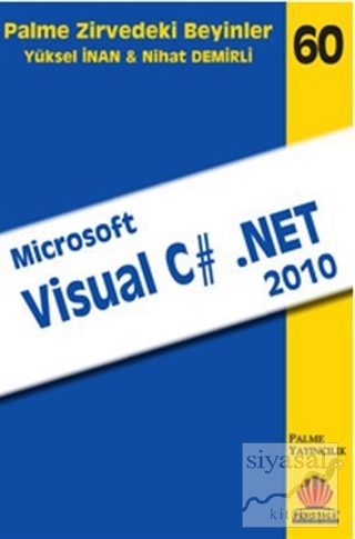 Zirvedeki Beyinler 60 / Microsoft Visual C# .NET 2010 Yüksel İnan