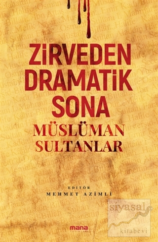 Zirveden Dramatik Sona Müslüman Sultanlar Mehmet Azimli