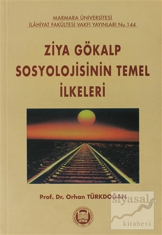 Ziya Gökalp Sosyolojisinin Temel İlkeleri Orhan Türkdoğan