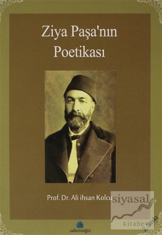 Ziya Paşa'nın Poetikası Ali İhsan Kolcu