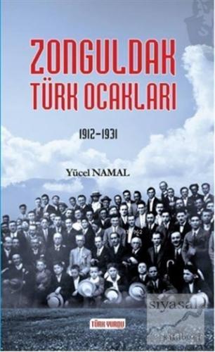 Zonguldak Türk Ocakları (1912-1931) Yücel Namal