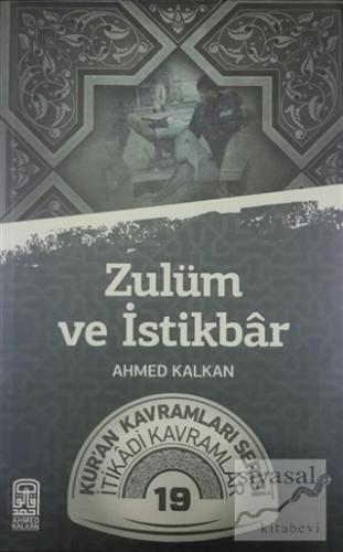 Zulüm ve İstikbar Ahmed Kalkan