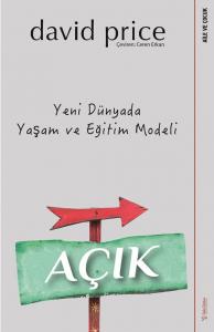 Açık - Yeni Dünyada Yaşam ve Eğitim Modeli