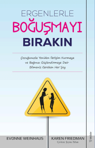 Ergenlerle Boğuşmayı Bırakın