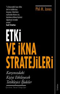 10336 Etki ve İkna Stratejileri Karşınızdaki Kişiyi Etkileyecek Tetikleyici İfadeler