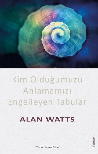Kim Olduğumuzu Anlamamızı Engelleyen Tabular Alan Watts