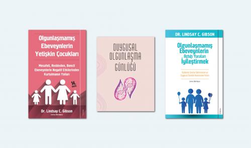 Olgunlaşmamış Ebeveynler ve Duygusal Olgunlaşma Günlüğü Seti (3 Kitap)
