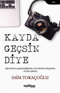 Kayda Geçsin Diye Kayda Geçsin Diye