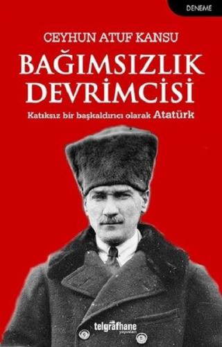 Bağımsızlık Devrimcisi Ceyhun Atuf Kansu