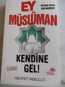 Ey Müslüman Kendine Gel