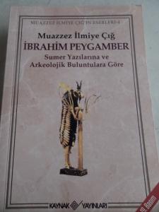 İbrahim Peygamber Sumer Yazılarına ve Arkeolojik Buluntulara Göre