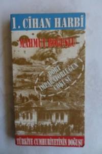 1. Cihan Harbi Dört İmparatorluğun Çöküşü Türkiye Cumhuriyetinin Doğuşu