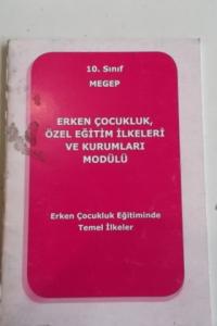 10. Sınıf MEGEP Erken Çocukluk Özel Eğitim İlkeleri ve Kurumları Modülü