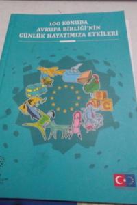 100 Konuda Avrupa Birliği'nin Günlük Hayatımıza Etkileri