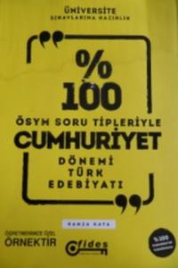 % 100 ÖSYM Soru Tipleriyle Cumhuriyet Dönemi Türk Edebiyatı