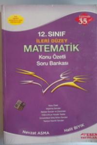 12. Sınıf İleri Düzey Matematik Konu Özetli Soru Bankası