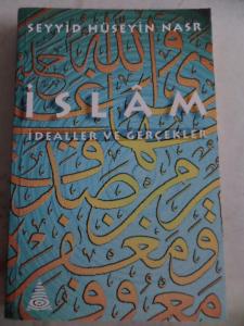 İslam İdealler ve Gerçekler