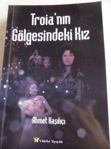 Troia'nın Gölgesindeki Kız ( İmzalı )