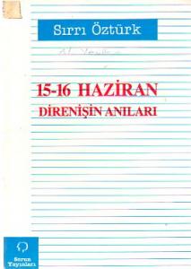 15-16 Haziran Direnişin Anıları