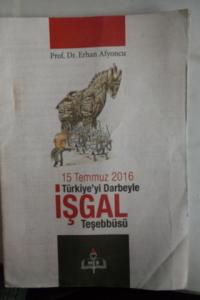 15 Temmuz 2016 Türkiye'yi Darbeyle İşgal Teşebbüsü