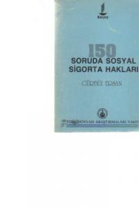 150 Soruda Sosyal Sigorta Hakları