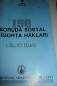 150 Soruda Sosyal Sigorta Hakları