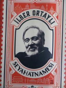 İlber Ortaylı Seyahatnamesi