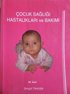 Çocuk Sağlığı Hastalıkları Ve Bakımı