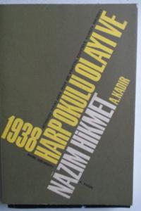 1938 Harp Okulu Olayı ve Nazım Hikmet / Faşizmin Azmaya Başladığı Yıllarda Bir Avuç Harp Okulu Öğrencisi Nasıl Ezilmişti?