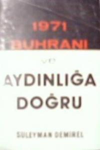 1971 Buhranı ve Aydınlığa Doğru