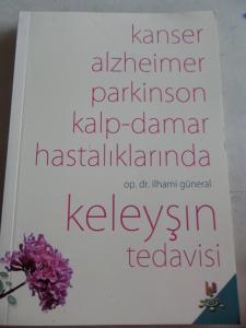 Kanser Alzheimer Parkinson Kalp Damar Hastalıklarında Keleyşın Tedavisi