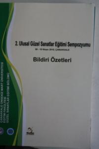 2. Ulusal Güzel Sanatlar Eğitimi Sempozyumu Bildiri Özetleri