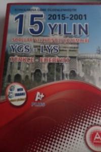 2001-2015 15 Yılın Soruları ve Ayrıntılı Çözümleri Türkçe - Edebiyat 2001-2015 15 Yılın Soruları ve Ayrıntılı Çözümleri Türkçe - Edebiyat