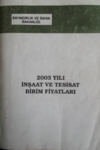 2003 Yılı İnşaat ve Tesisat Birim Fiyatları