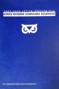 2007-2008 Eğitim-Öğretim Yılı Giriş Yetenek Sınavları Kılavuzu
