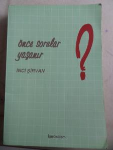 Önce Sorular Yaşanır ?