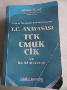 T.C. Anayasası TCK CMUK CİK ve İlgili Mevzuat