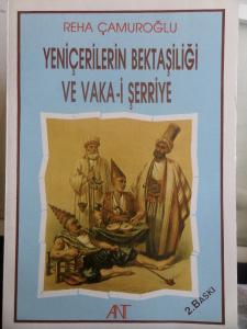 Yeni Çerilerin Bektaşiliği ve Vaka-i Şerriye