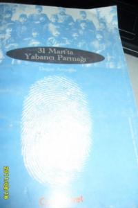 31 Mart'ta Yabancı Parmağı