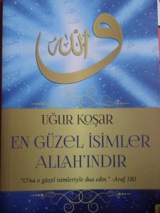 En Güzel İsimler Allah'ındır