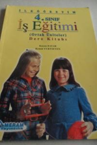 4. Sınıf İş Eğitimi (Ortak Üniteler) Ders Kitabı