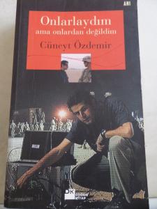 Onlarlaydım Ama Onlardan Değildim