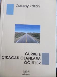 Gurbete Çıkacak Olanlara Öğütler