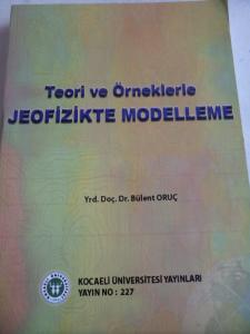 Teori ve Örneklerle Jeofizikte Modelleme
