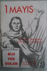 1 Mayıs - Mücadele Bayrağımız Onurumuz Geleceğimiz