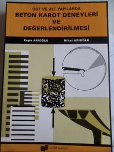 Üst ve Alt Yapılarda Beton Karot Deneyleri ve Değerlendirilmesi