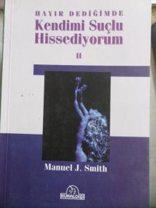 Hayır Dediğimde Kendimi Suçlu Hissediyorum II