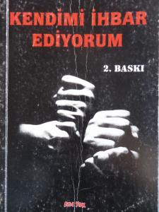 Kendimi İhbar Ediyorum