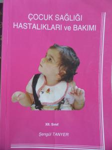 Çocuk Sağlığı Hastalıkları Ve Bakımı