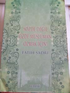 Sözde Değil Özde Müslüman Olmak İçin